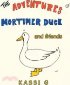 【三民網路書店】The Adventures of Mortimer Duck: And Friends 作者：Kassi G