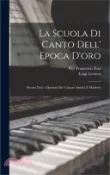 【三民網路書店】La Scuola Di Canto Dell' Epoca D'oro: (Secolo Xvii): Opinioni De' Cantori Antichi E Moderni 作者：Pier Francesco Tosi