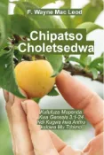 Kobo Forbidden Fruit - Chichewa Edition: Kufufuza Mopenda Kwa Genesis 3
