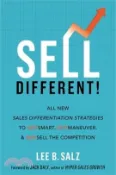 【三民網路書店】Sell Different!: All New Sales Differentiation Strategies to Outsmart, Outmaneuver, and Outsell the Competition 作者：Lee B. Salz