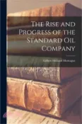 【三民網路書店】The Rise and Progress of the Standard oil Company 作者：Gilbert Holland Montague