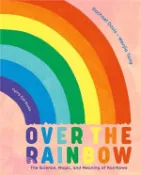 【三民網路書店】Over the Rainbow: The Science, Magic and Meaning of Rainbows 作者：Rachael Davis