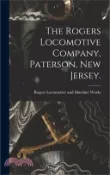 【三民網路書店】The Rogers Locomotive Company, Paterson, New Jersey.