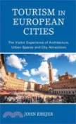 【三民網路書店】Tourism in European Cities: The Visitor Experience of Architecture, Urban Spaces and City Attractions 作者：John Ebejer