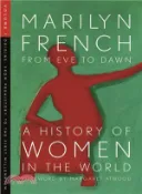 【三民網路書店】From Eve to Dawn, a History of Women in the World ─ A History of Women in the World: Origins 作者：Marilyn French; Margaret Eleanor Atwood (FRW)