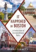 【三民網路書店】It Happened in Boston: A Collection of Extraordinary Tales 作者：Barry Corbett