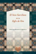Kobo El Inca Garcilaso en su Siglo de Oro