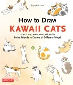 【三民網路書店】How to Draw Kawaii Cats: Sketch and Paint Your Adorable Feline Friends in Dozens of Different Ways! 作者：Sayo Koizumi