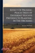 【三民網路書店】Effect Of Pruning Peach Trees At Different Heights Previous To Planting In The Orchard 作者：Maurice Adin Blake
