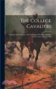 【三民網路書店】The College Cavaliers: A Sketch Of The Service Of A Company Of College Students In The Union Army In 1862 作者：Anonymous