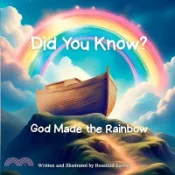 【三民網路書店】Did You Know? God Made the Rainbow. 作者：Rosalind Basford