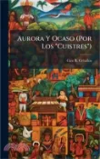 【三民網路書店】Aurora Y Ocaso (Por Los “Cuistres“) 作者：Ciro B. Ceballos