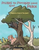 【三民網路書店】Prickles the Porcupine Learns about Peace: Peace is a Fruit of The Spirit 作者：J. M. Ashmore