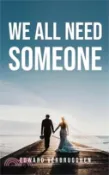 【三民網路書店】We All Need Someone 作者：Edward Verbrugghen