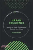 【三民網路書店】Urban Resilience: Lessons on Urban Environmental Planning from Turkey 作者：Stefano Salata