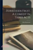 【三民網路書店】Forbidden Fruit, A Comedy In Three Acts 作者：Boucicault Dion 1820-1890