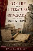 【三民網路書店】Poetry and Literature as Propaganda in Ancient Rome 作者：Dale Robertson