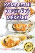 【三民網路書店】Kompletní KuchaŘka MĚkýskŮ 作者：Soňa Vítková