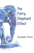 【三民網路書店】The Fairy Elephant Effect 作者：Elysabeth Wolter