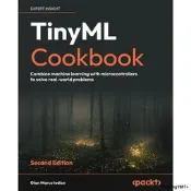 TinyML Cookbook: Combine machine learning with （2nd）