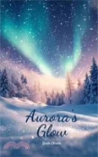 【三民網路書店】Aurora's Glow 作者：Swan Charm