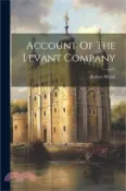 【三民網路書店】Account Of The Levant Company 作者：Robert Walsh