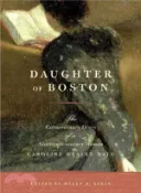 【三民網路書店】Daughter of Boston ─ The Extraordinary Diary of a Nineteenth-century Woman, Caroline Healey Dall 作者：Helen R. Deese (EDT)