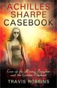 【三民網路書店】Achilles Sharpe Casebook: Case of the Missing Daughter and the Golden Elephant 作者：Travis Robbins