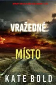 Kobo Vražedné místo (napínavý thriller ze série Alexa Cha...