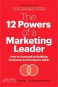 【三民網路書店】The 12 Powers of a Marketing Leader: How to Succeed by Building Customer and Company Value 作者：Thomas Barta