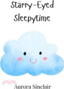 【三民網路書店】Starry-Eyed Sleepytime 作者：Aurora Sinclair