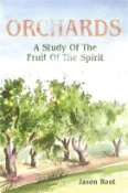 【三民網路書店】Orchards: A Study of the Fruit of the Spirita Study of the Fruit of the Spirita Study of the Fruit of the Spirit 作者：Jason Root