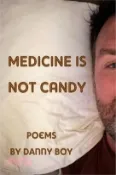 【三民網路書店】Medicine Is Not Candy 作者：Danny Boy
