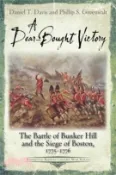 【三民網路書店】A Dear-Bought Victory: The Battle of Bunker Hill and the Siege of Boston, 1775-1776 作者：Daniel T. Davis