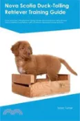【三民網路書店】Nova Scotia Duck-Tolling Retriever Training Guide Nova Scotia Duck-Tolling Retriever Training Includes: Nova Scotia Duck-Tolling Retriever Tricks, Soc 作者：Isaac Turner