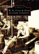 【三民網路書店】W. R. Case & Sons Cutlery Company 作者：Shirley Boser; John Sullivan