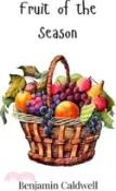 【三民網路書店】Fruit of the Season 作者：Benjamin Caldwell