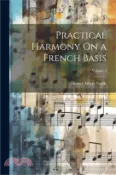 【三民網路書店】Practical Harmony On a French Basis; Volume 2 作者：Homer Albert Norris