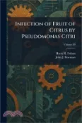 【三民網路書店】Infection of Fruit of Citrus by Pseudomonas Citri 作者：Harry R. Fulton