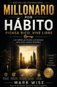 Kobo Piensa Rico, Vive Libre - Los hábitos, principios y estrategias para crear riqueza du...