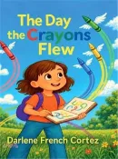 【三民網路書店】The Day The Crayons Flew 作者：Darlene French Cortez