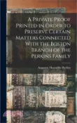 【三民網路書店】A Private Proof Printed in Order to Preserve Certain Matters Connected With the Boston Branch of the Perkins Family 作者：Augustus Thorndike Perkins