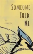 【三民網路書店】Someone Told Me 作者：Jay Ponteri