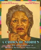 【三民網路書店】A Crown of Stories: The Life and Language of Beloved Writer Toni Morrison 作者：Carole Boston Weatherford