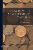 【三民網路書店】How to Write Advertisements That Sell 作者：A. W. Shaw Company