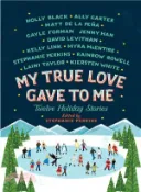 【三民網路書店】My True Love Gave to Me ─ Twelve Holiday Stories 作者：Stephanie Perkins; Rainbow Rowell (CON); David Levithan (CON); Holly Black (CON); Kelly Link (CON)