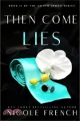 【三民網路書店】Then Come Lies: A secret baby, grumpy-sunshine, second chance romance 作者：Nicole French