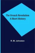 【三民網路書店】The French Revolution A Short History 作者：R. M. Johnston