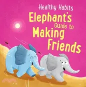 【三民網路書店】Elephant's Guide to Making Friends 作者：Lisa Edwards