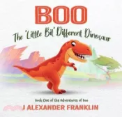 【三民網路書店】Boo the 'Little Bit' Different Dinosaur 作者：J. Alexander Franklin